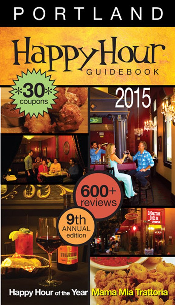 Happy Hour Guidebook 2014 Portland: Cindy Anderson: 9780979120138 ...