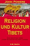Religion und Kultur Tibets. Das geistige Erbe eines buddhistischen Landes