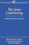 The Jesus Controversy: Perspectives in Conflict (Rockwell Lecture Series)
