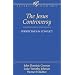 The Jesus Controversy: Perspectives in Conflict (Rockwell Lecture Series)