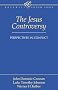 Jesus Controversy: Perspectives in Conflict (Rockwell Lecture)