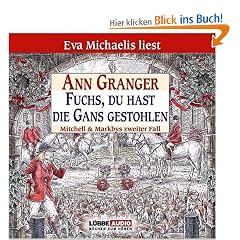 Fuchs, du hast die Gans gestohlen: Mitchell & Markbys zweiter Fall.
