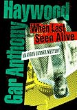 When Last Seen Alive: An Aaron Gunner Mystery
