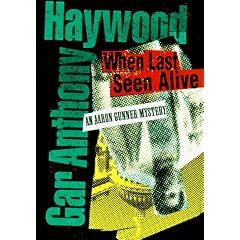 When Last Seen Alive: An Aaron Gunner Mystery