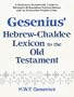 Gesenius' Hebrew and Chaldee Lexicon to the Old Testament Scriptures: Numerically Coded to Strong's Exhaustive Concordance, with an English Index of M