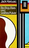  : Be-Bop, Bars und wei&szlig;es Pulver