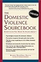 The Domestic Violence Sourcebook: Everything You Need to Know