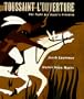 Toussaint L'ouverture: The Fight for Haiti's Freedom