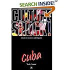 Click here to buy Culture Shock! Cuba: A Guide to Customs and Etiquette by  Mark Cramer.
