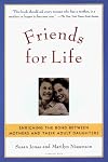 Friends for Life: Enriching the Bond between Mothers and Their Adult Daughters