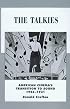 The Talkies: American Cinema's Transition to Sound, 1926-1931 (History of the American Cinema, 4)