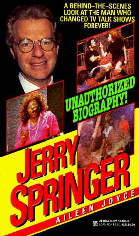 Jerry Springer Biography (Zebra Book) Jerry Springer Biography (Zebra Book)