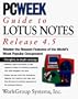 Pcweek Guide to Lotus Notes and Domino 4.5