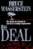 Big Deal: The Battle for Control of America's Leading Corporations