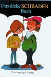 Das dicke Schrader- Buch - Karl Schrader