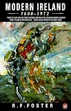 Modern Ireland: 1600-1972 (Penguin history)