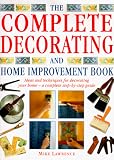 The Complete Decorating and Home Improvement Book