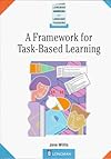 A Framework for Task-Based Learning (Longman Handbooks for Language Teachers)