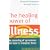 The Healing Power of Illness: The Meaning of Symptoms and How to Interpret Them