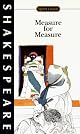 Measure for Measure: With New Dramatic Criticism and an Updated Bibliography (Shakespeare, William, Works.)