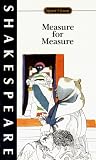 Measure for Measure: With New Dramatic Criticism and an Updated Bibliography (Shakespeare, William, Works.)