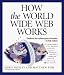 Books : How the World Wide Web Works (How It Works Series (Emeryville, Calif.).)
