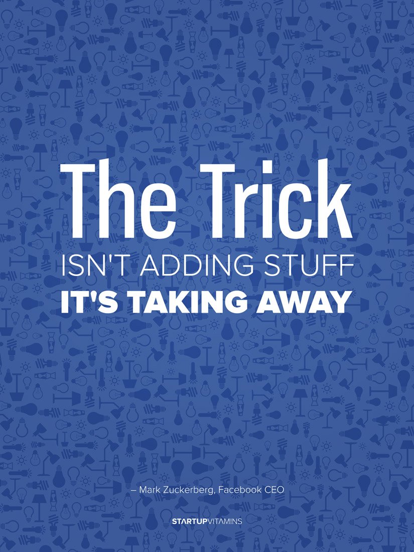The trick isn't adding stuff. It's taking away