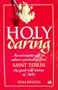 Holy Daring: An Outrageous Gift to Modern Spirituality from Saint Teresa, the Grand Wild Woman of Avila