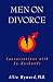 Men on Divorce: Conversations With Ex Husbands/159 Men on Divorce: Conversations With Ex Husbands/159