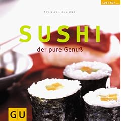 Sushi. Der pure Genu�