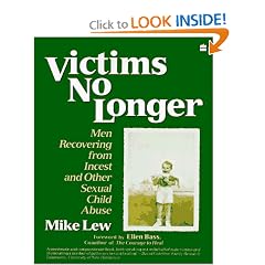 Victims No Longer: Men Recovering from Incest and Other Sexual Child Abuse