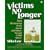 Victims No Longer: Men Recovering from Incest and Other Sexual Child Abuse