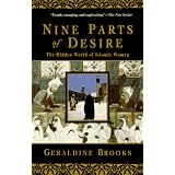 Nine Parts of Desire: The Hidden World of Islamic Women
