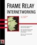 Frame Relay Internetworking