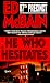 Books : He Who Hesitates (87th Precinct Series)