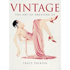 Vintage Style, the art of dressing up: The Art of Dressing Up (Vintage style)