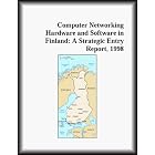 Click here to buy Computer Networking Hardware and Software in Finland: A Strategic Entry Report, 1998 by  Inc Icon Group International and The Computers Research Group.