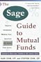 Sage Guide to Mutual Funds: Superior Investment Wisdom from the #1 Online Fund Gurus
