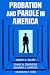 Probation and Parole in America