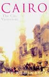 CAIRO: THE CITY VICTORIOUS.