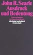 Ausdruck und Bedeutung: Untersuchungen zur Sprechakttheorie (suhrkamp taschenbuch wissenschaft)