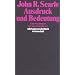 Ausdruck und Bedeutung: Untersuchungen zur Sprechakttheorie (suhrkamp taschenbuch wissenschaft)