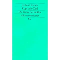 Kopf oder Zahl: Die Poesie des Geldes (edition suhrkamp)