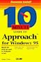 Ten Minute Guide to Approach for Windows 95 (10 Minute Guides (Computer Books))