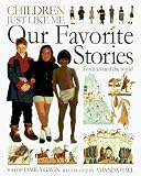Our Favorite Stories (Children Just Like Me)