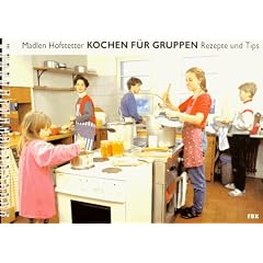 Kochen f�r Gruppen - Rezepte und Tipps