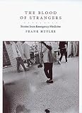 Image of The Blood of Strangers: Stories from Emergency Medicine