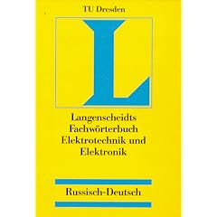 Langenscheidt Fachwörterbuch Elektrotechnik und Elektronik, Russisch-Deutsch Langenscheidt Fachwörterbuch Elektrotechnik und Elektronik, Russisch-Deutsch