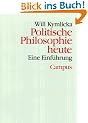 Theorie und Gesellschaft Band 35: Politische Philosophie heute. Eine Einf�hrung