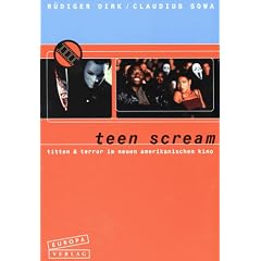 Teen Scream. Titten und Terror im neuen amerikanischen Kino